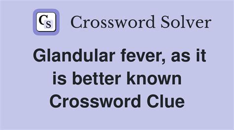 fever crossword clue 4 letters